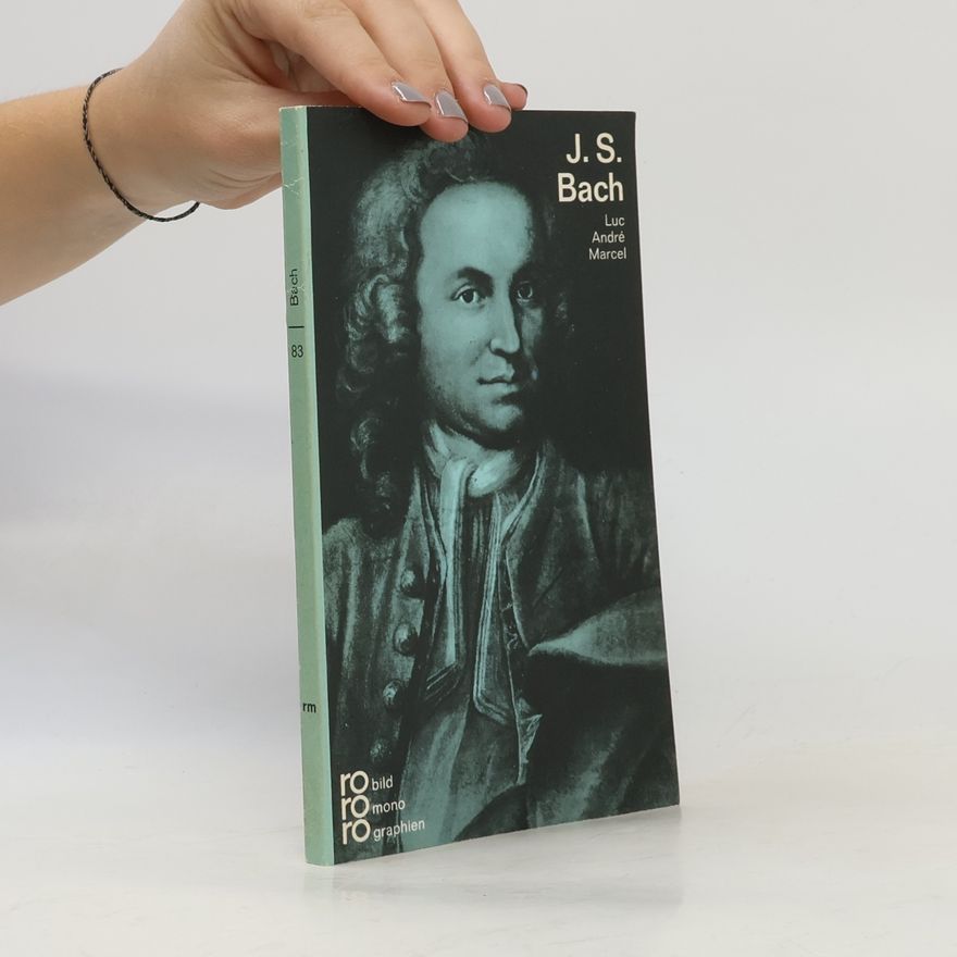 Luc-André Marcel J. S. Bach