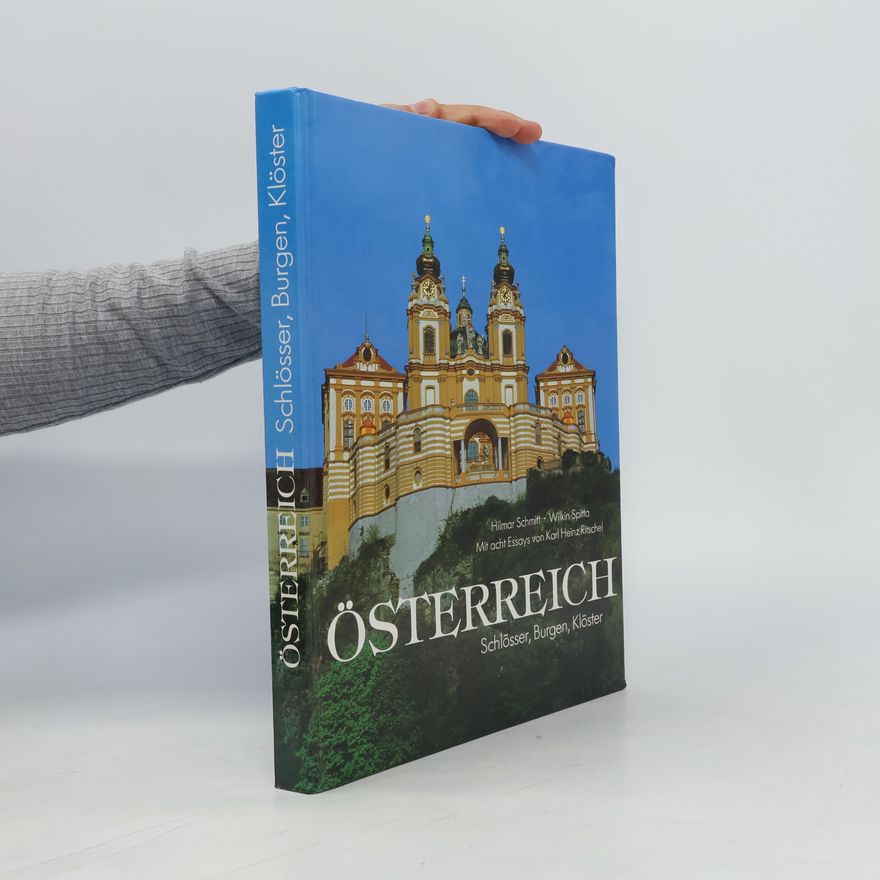 Hilmar Schmitt Österreich. Schlösser, Burgen, Klöster