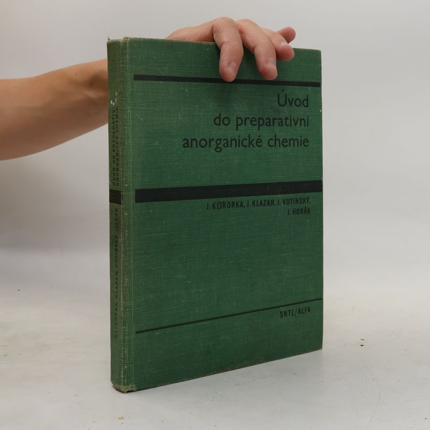 Jiří Klikorka Úvod do preparativní anorganické chemie