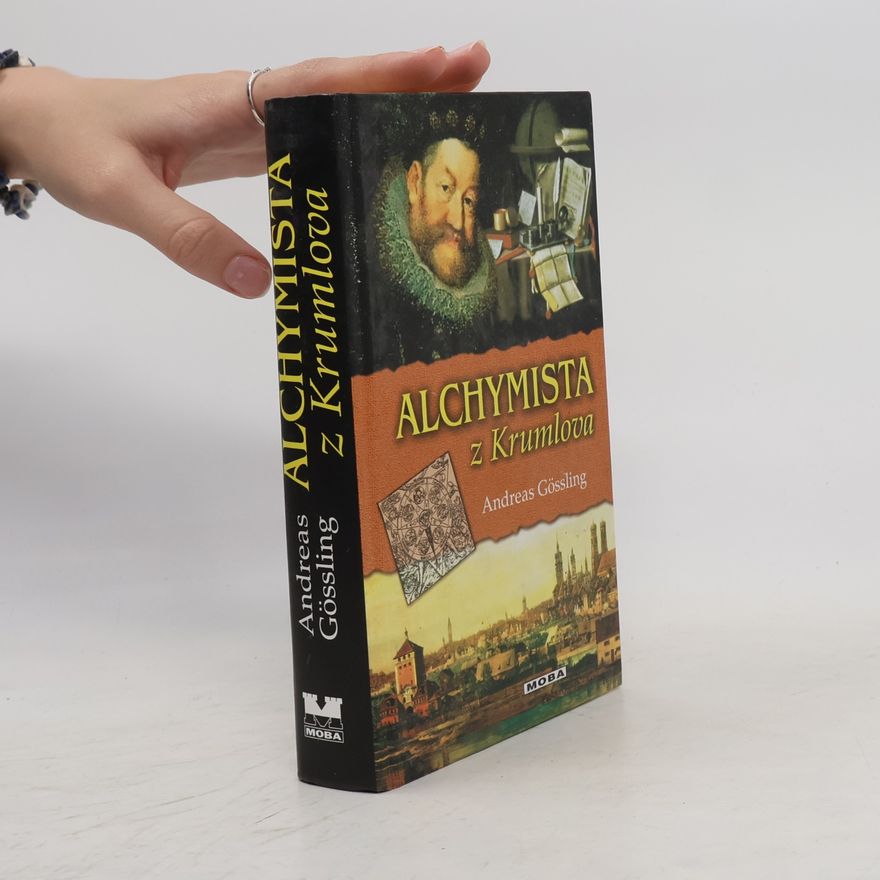 Andreas Gößling Alchymista z Krumlova