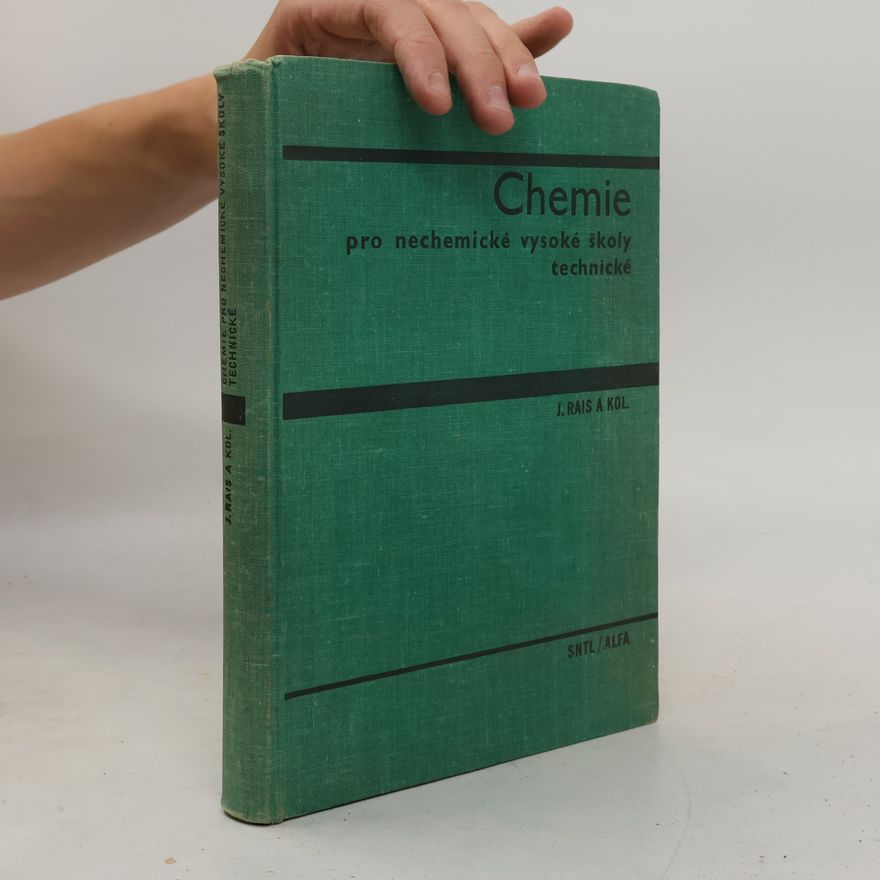 Jiří Rais Chemie pro nechemické vysoké školy technické