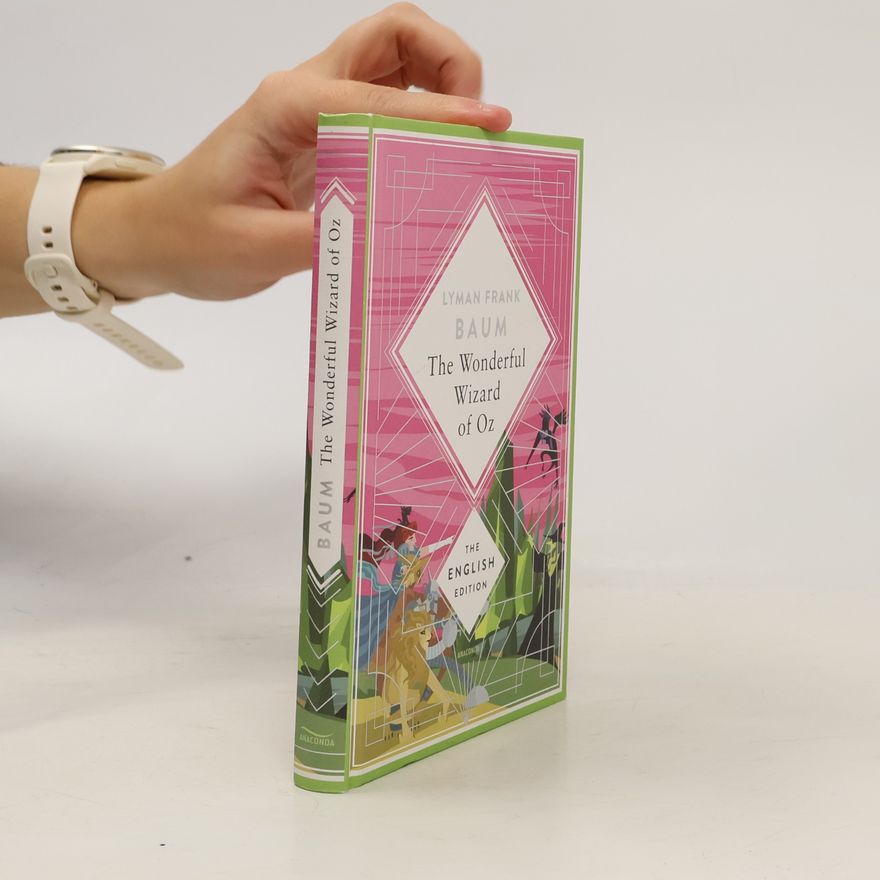 L. Frank Baum The Wonderful Wizard of Oz
