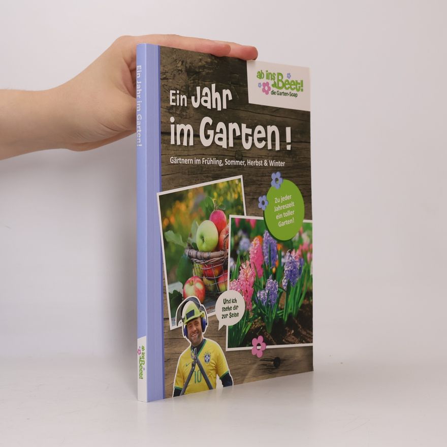 Karolin Küntzel Ein Jahr im Garten!