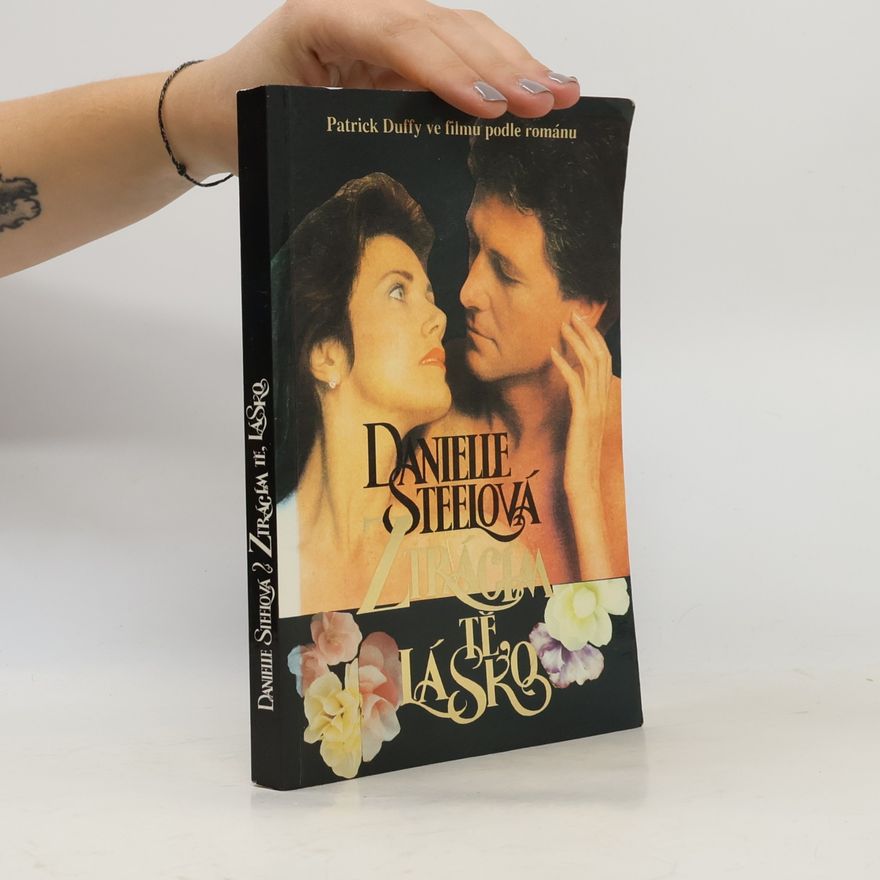 Danielle Steelová Ztrácím tě, lásko