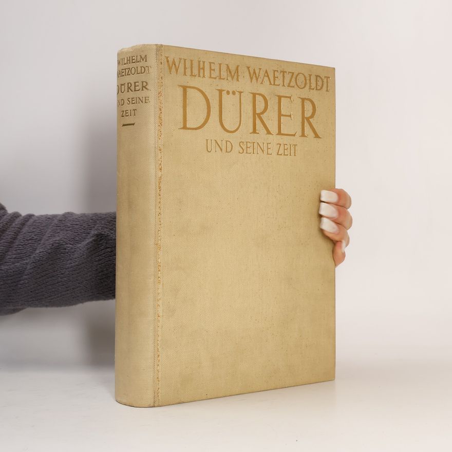 Waetzoldt Wilhelm Dürer und seine Zeit