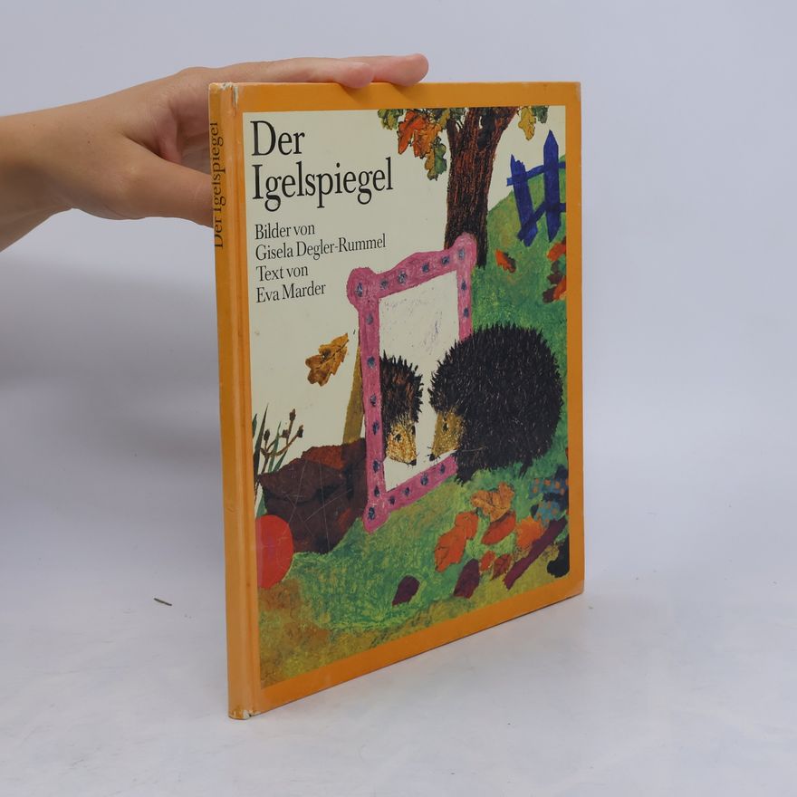 Gisela Degler-Rummel Der Igelspiegel
