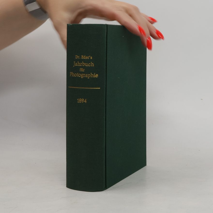 Dr. Eder Dr. Eder's Jahrbuch für Photographie 1894