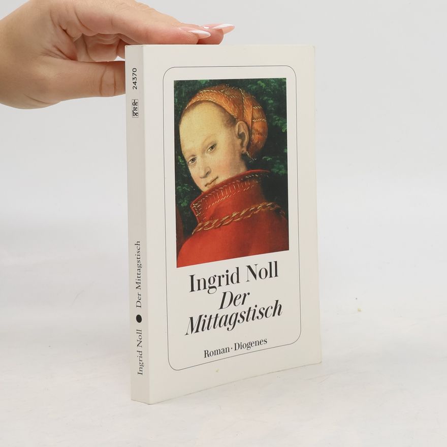 Ingrid Noll Der Mittagstisch