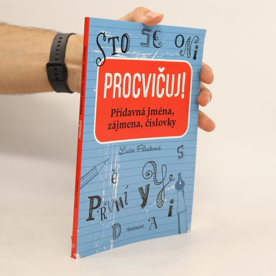 Lucie Filsaková Procvičuj! Přídavná jména, zájmena, číslovky