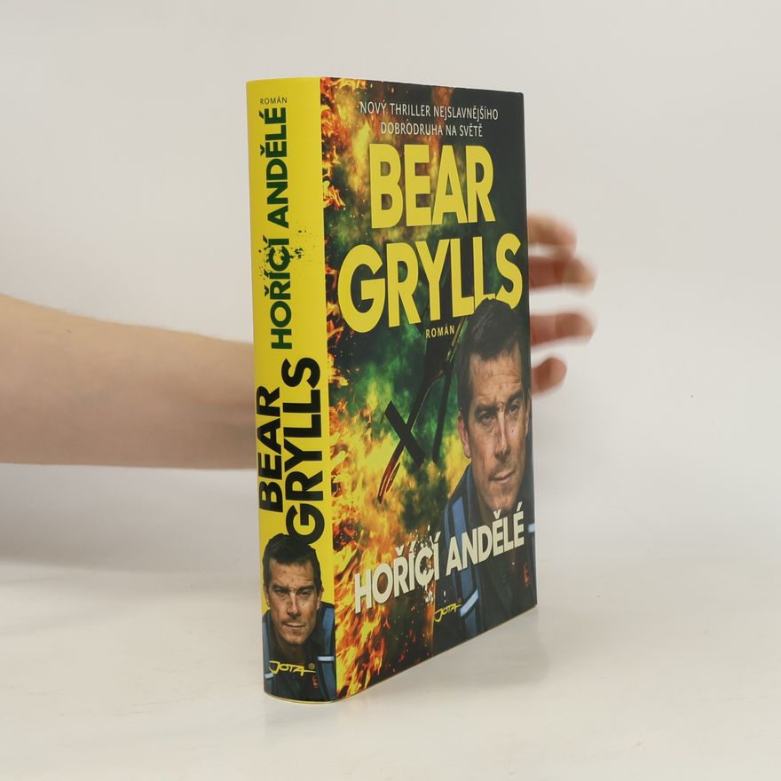 Bear Grylls Hořící andělé
