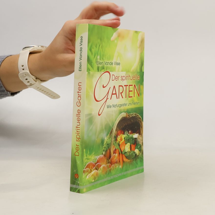 Ellen Vande Visse Der spirituelle Garten