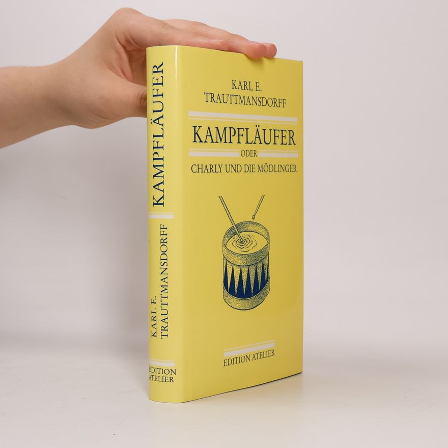 Karl E. Trauttmansdorff Kampfläufer, oder, Charly und die Mödlinger