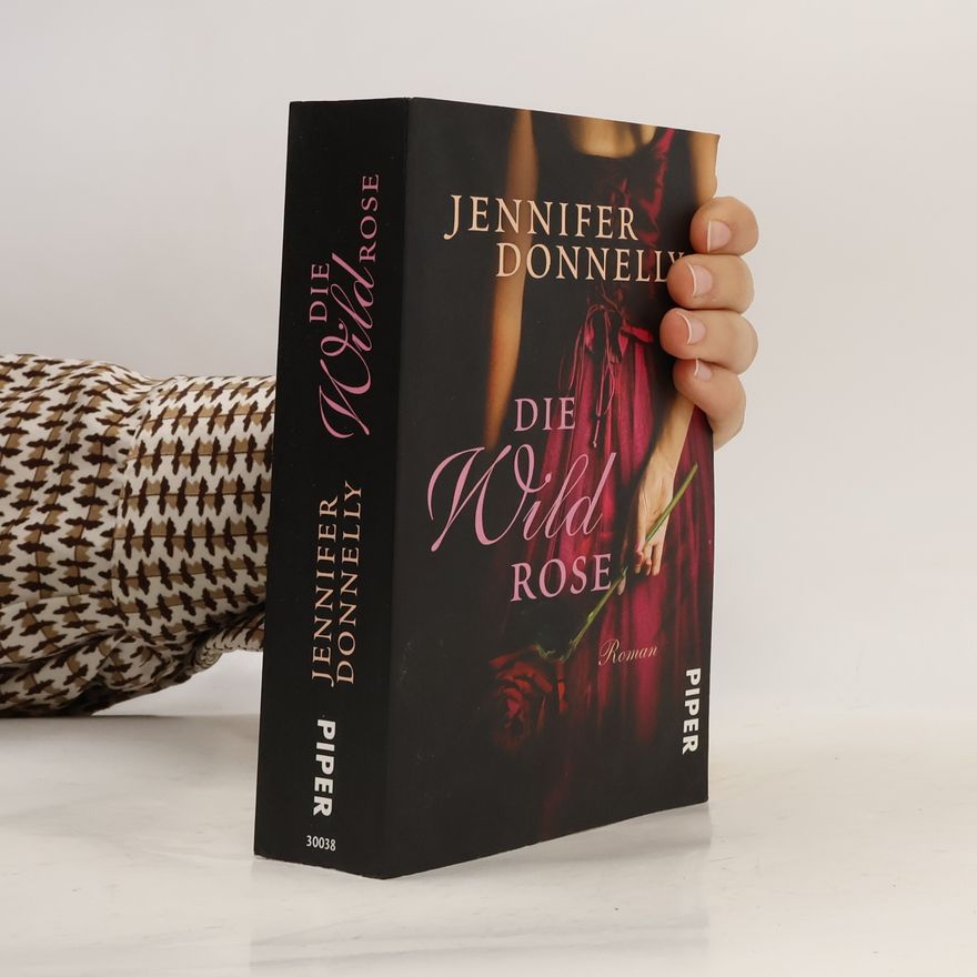 Jennifer Donnelly Die Wildrose