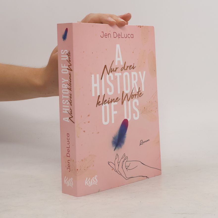 Jen DeLuca A History of Us. Nur drei kleine Worte