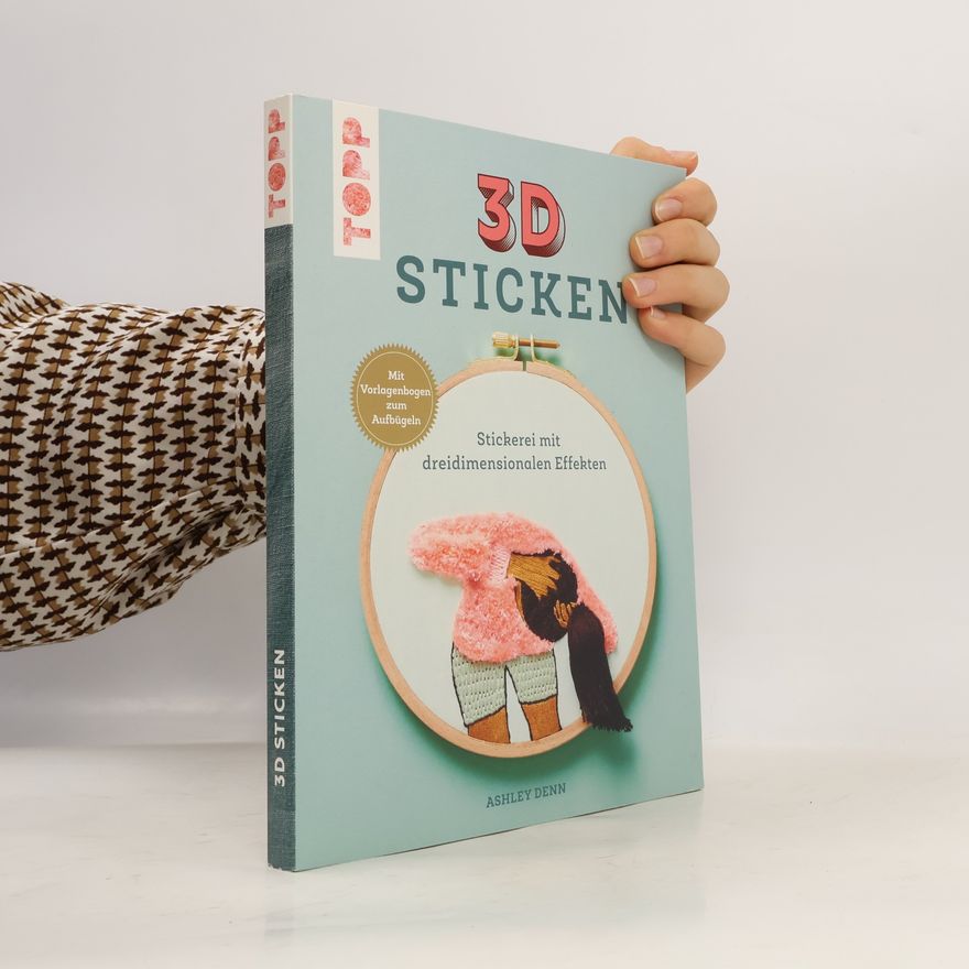 Ashley Denn 3D Sticken