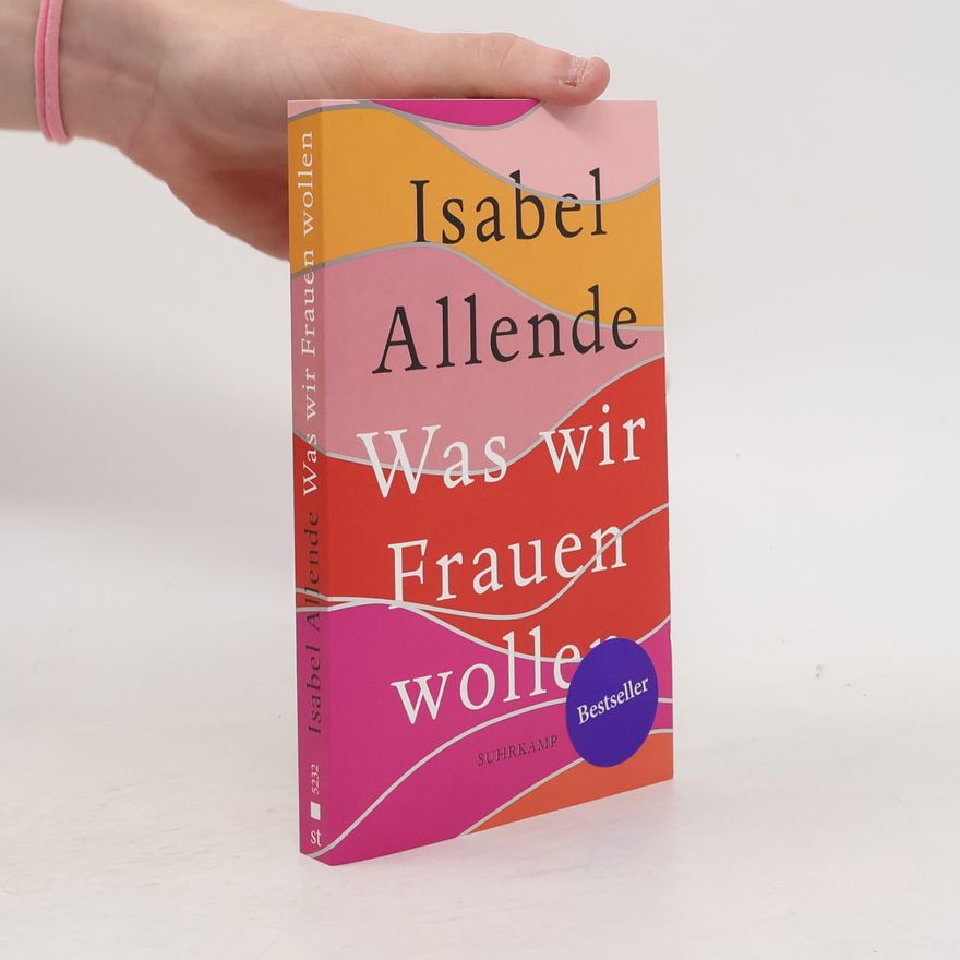 Isabel Allende Was wir Frauen wollen