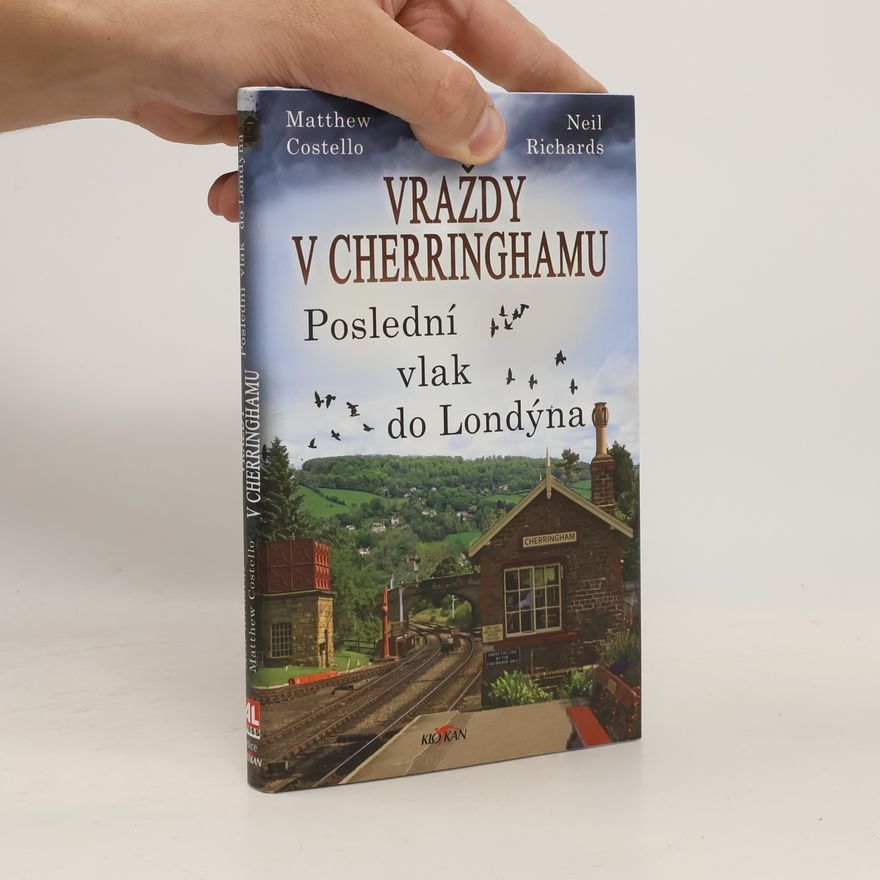 Neil Richards Vraždy v Cherringhamu. Poslední vlak do Londýna