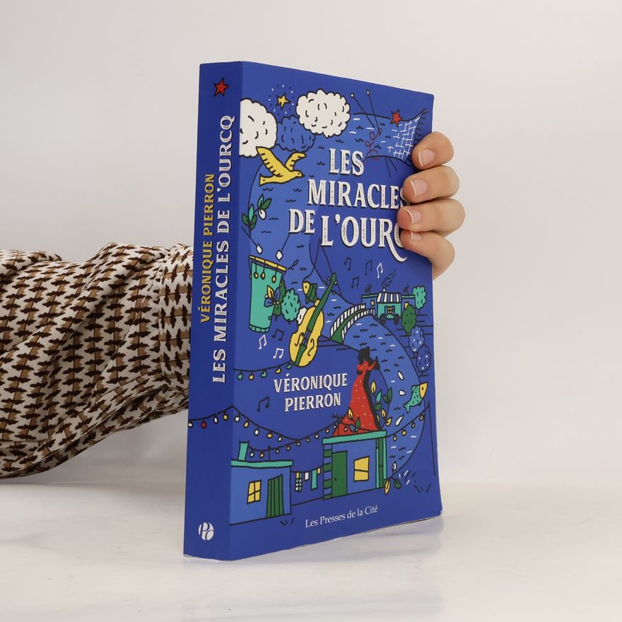 Véronique Pierron Les miracles de l'Ourcq