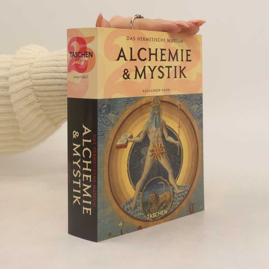 Alexander Roob Alchemie & Mystik