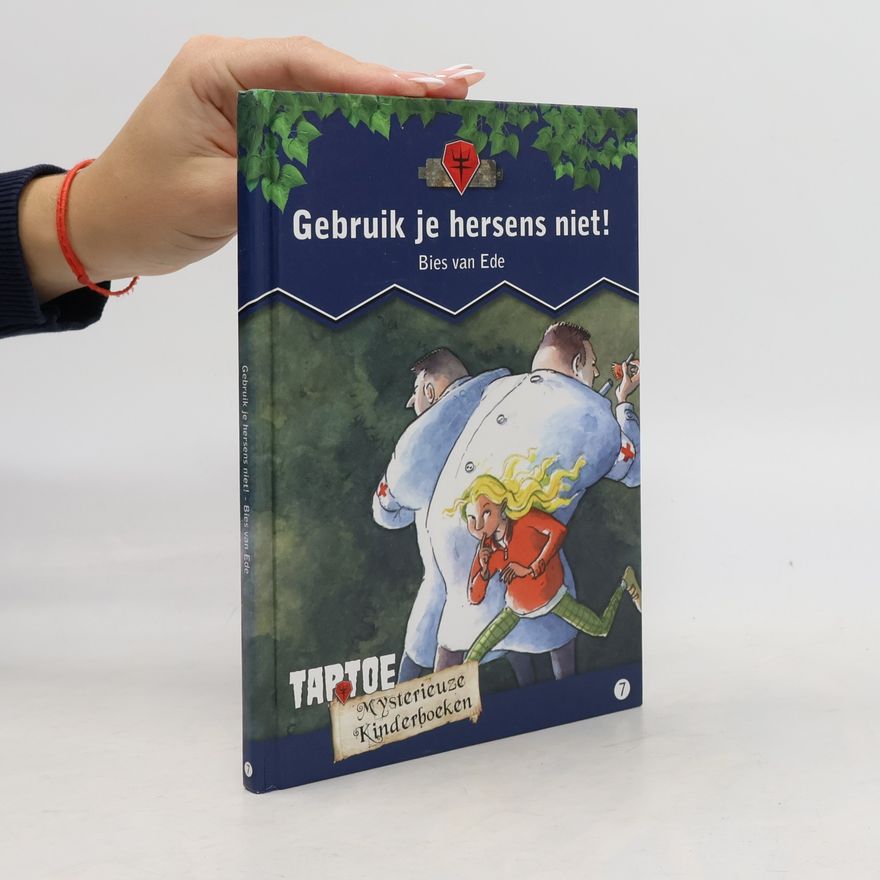 Bies van Ede Mysterieuze Kinderboeken - 7: Gebruik je hersens niet!