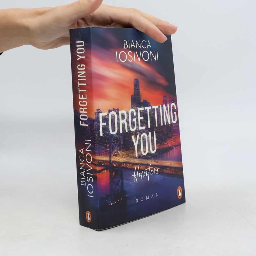 Bianca Iosivoni Hunters - Forgetting You