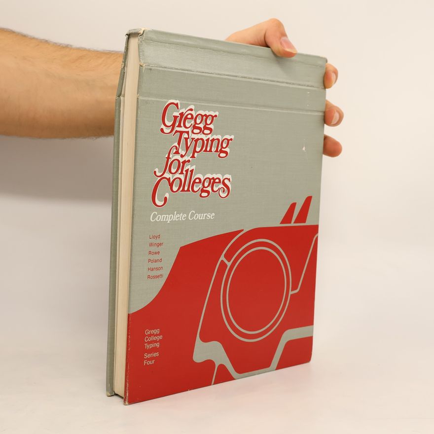 Alan C. Lloyd Gregg College Typing Series - 4: Gregg Typing for Colleges, Complete Course, Lessons 1-225