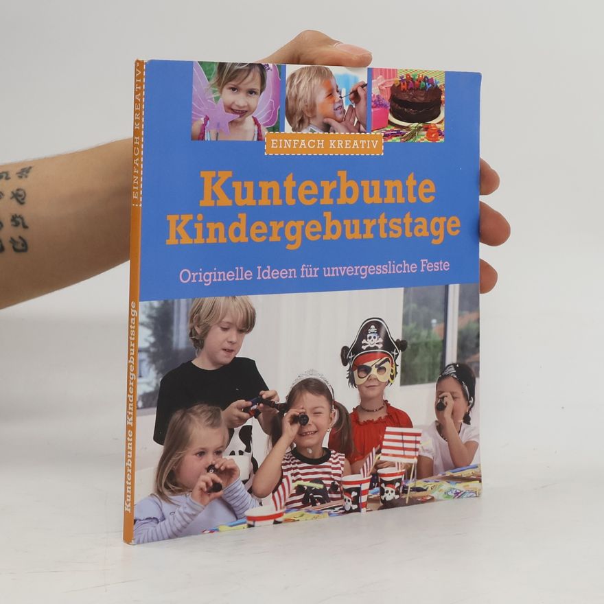 Kolektív autorov Einfach Kreativ. Kunterbunte Kindergeburtstage