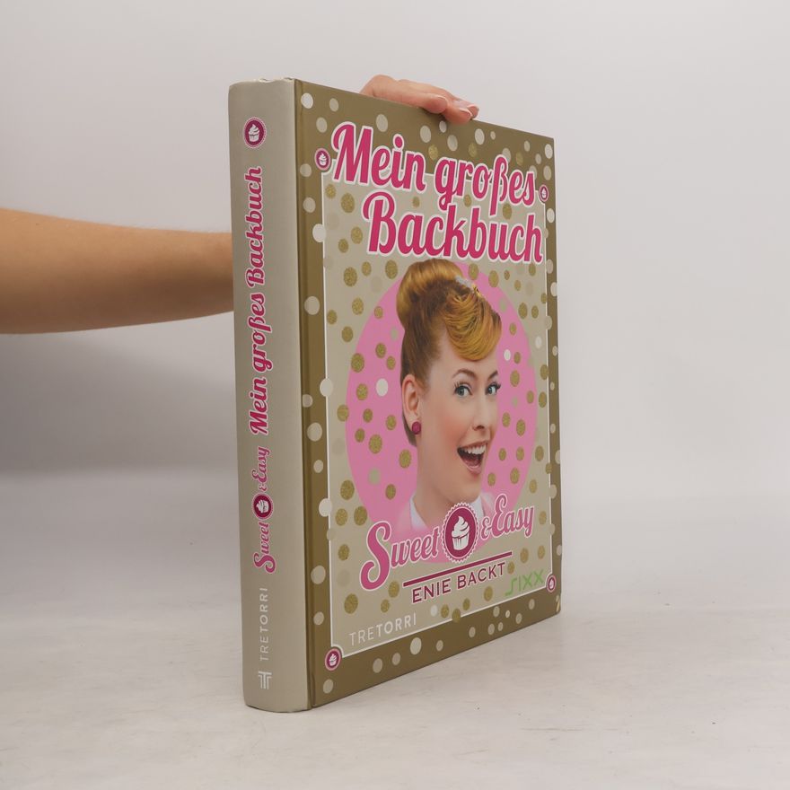 Enie van de Meiklokjes Mein großes Backbuch - sweet & easy: Enie backt