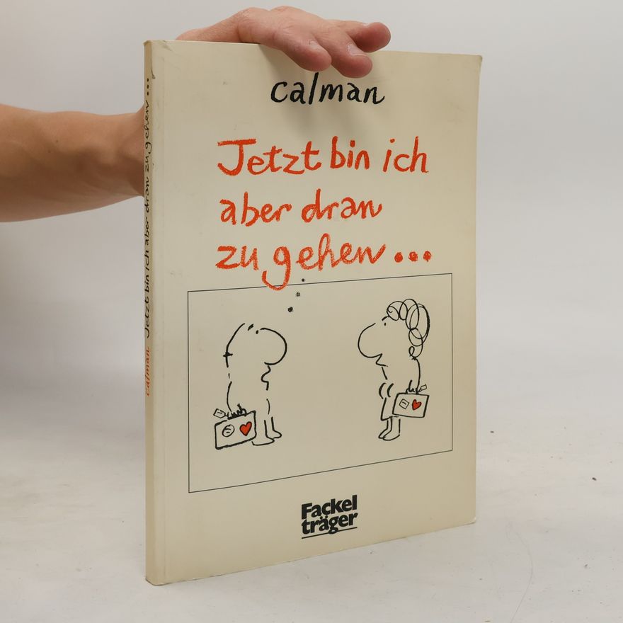 Mel Calman Jetzt bin ich aber dran zu gehen