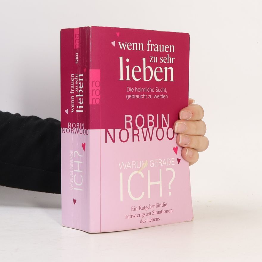 Robin Norwood Wenn Frauen zu sehr lieben