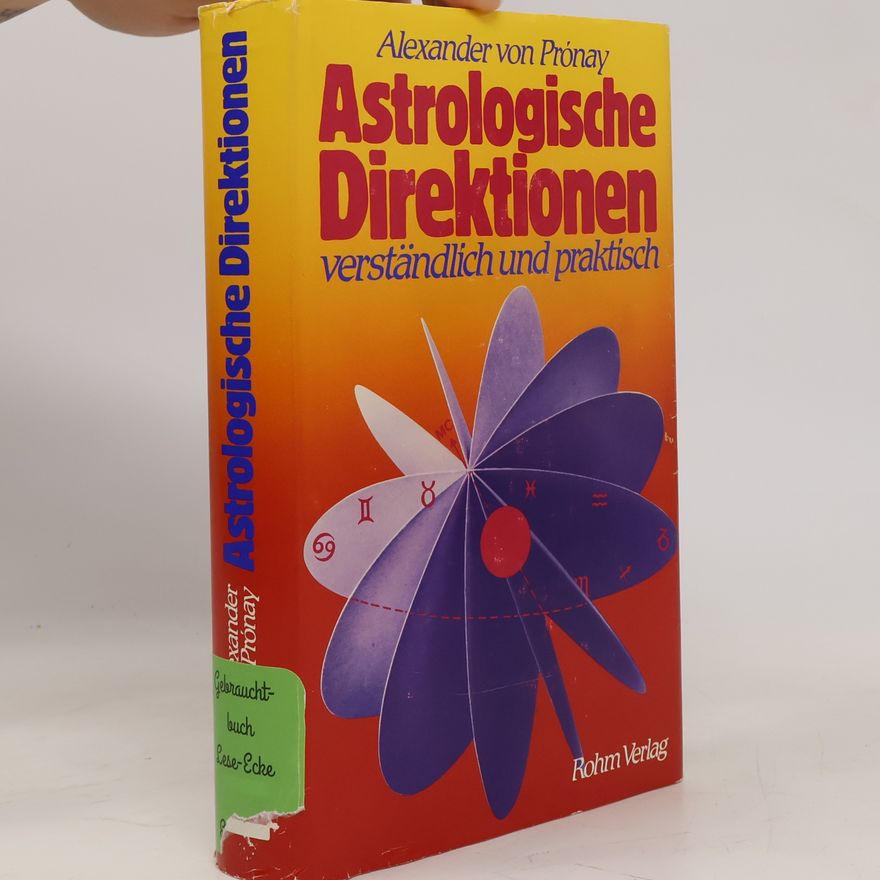 Alexander von Prónay Astrologische Direktionen - verständlich und praktisch
