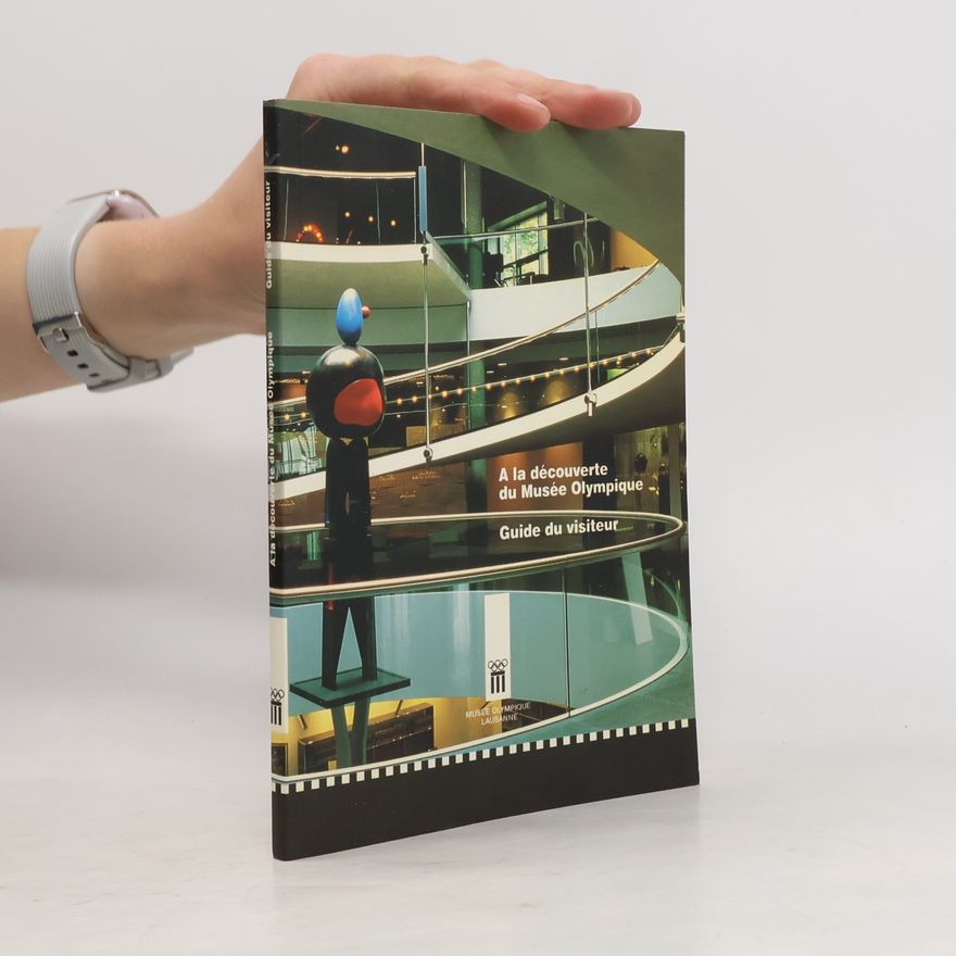 Autorenkollektiv À la découverte du Musée Olympique: Guide du visiteur