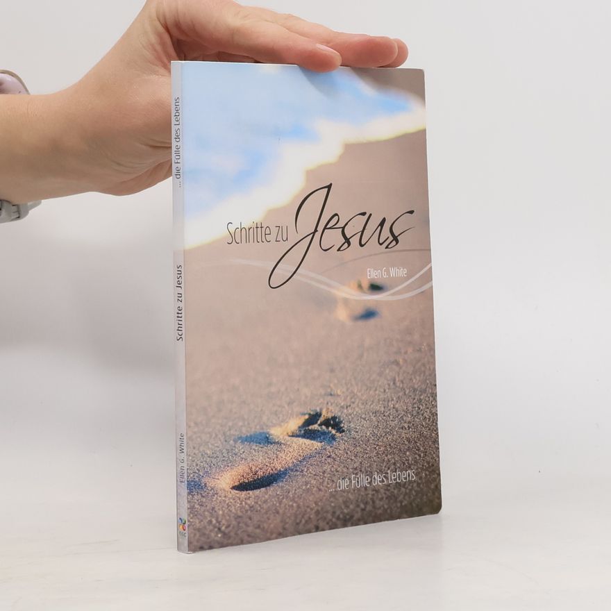 Ellen G. White Schritte zu Jesus