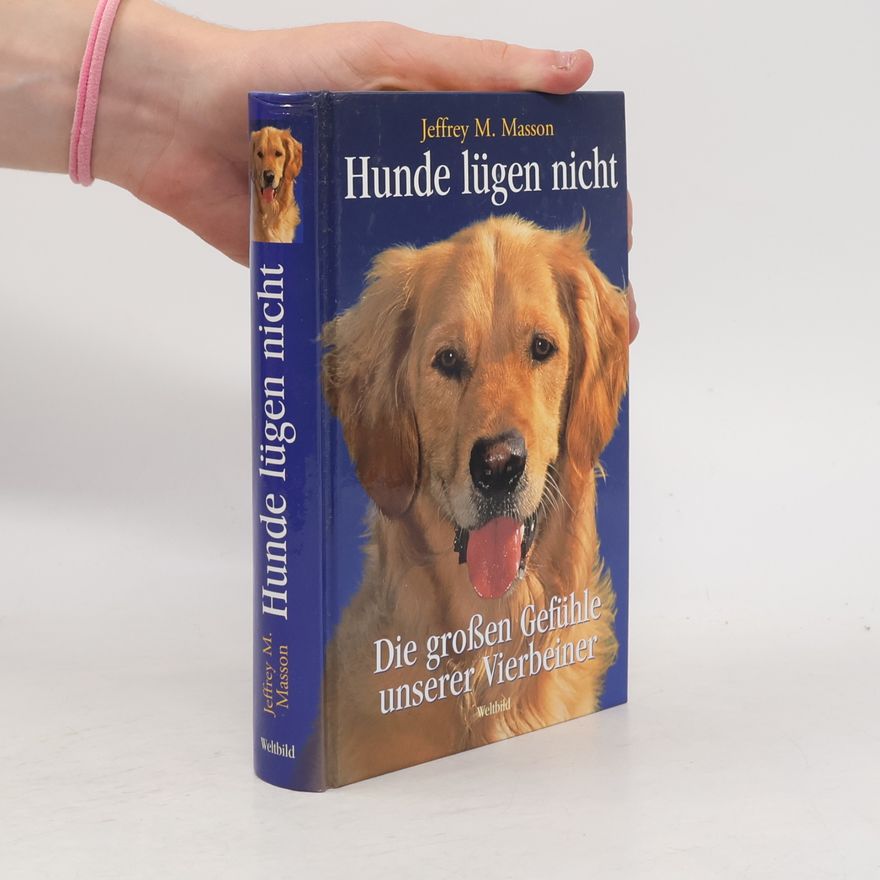 J. Moussaieff Masson Hunde lügen nicht