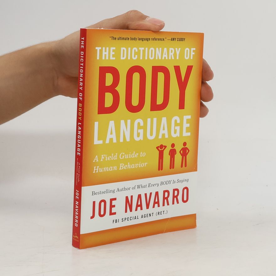 Joe Navarro The Dictionary of Body Language