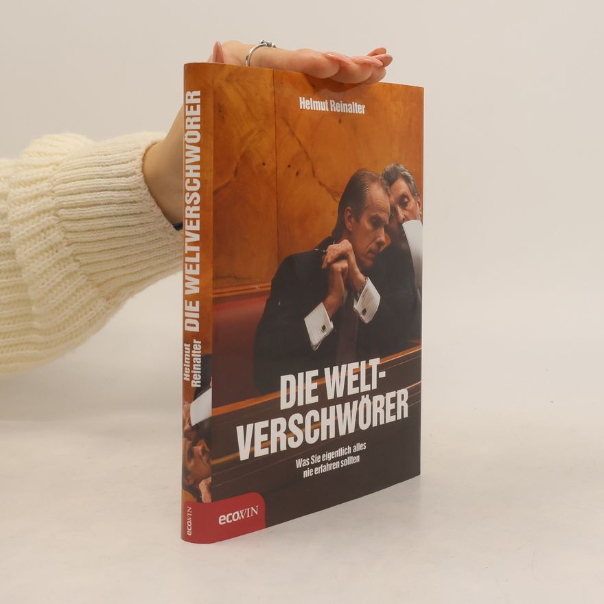 Helmut Reinalter Die Weltverschwörer