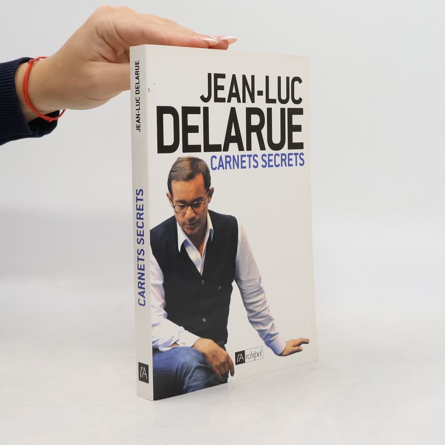 Jean-Luc Delarue Carnets secrets