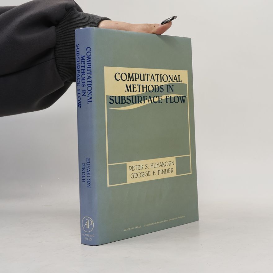 Peter S. Huyakorn Computational Methods in Subsurface Flow