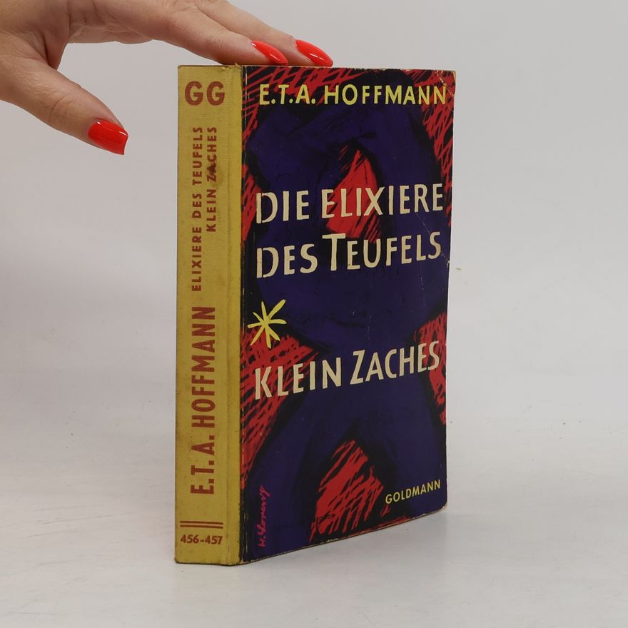 E. T. A. Hoffmann Die Elixiere des Teufels. Klein Zaches.
