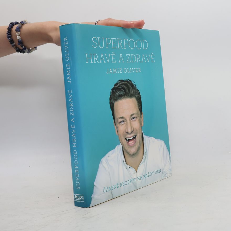 James Oliver Superfood hravě a zdravě