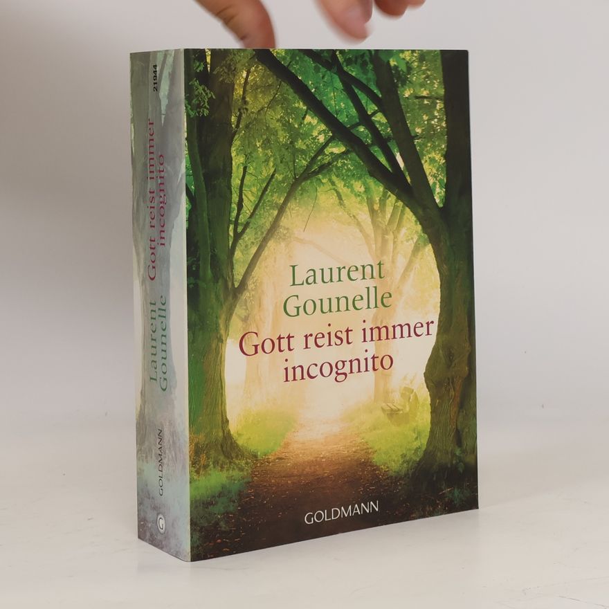 Laurent Gounelle Gott reist immer incognito