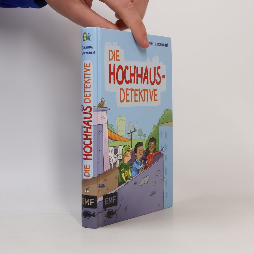 Johanna Lindemann Die Hochhaus-Detektive (Die Hochhaus-Detektive Band 1)