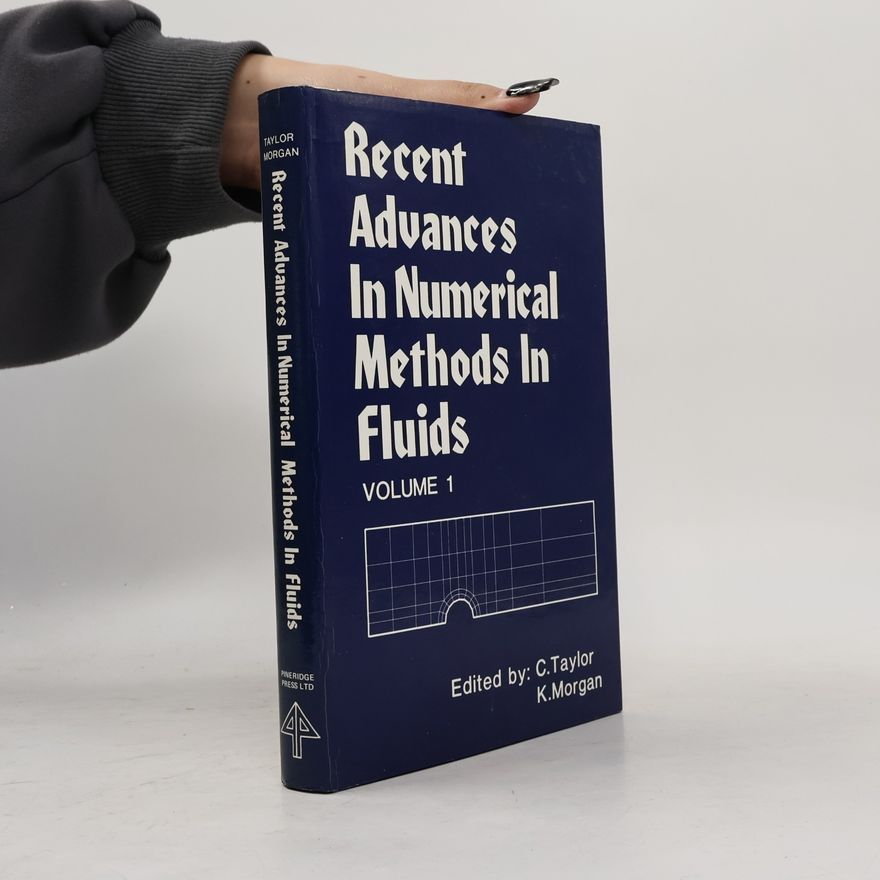 C. Taylor Recent Advances In Numerical Methods In Fluids