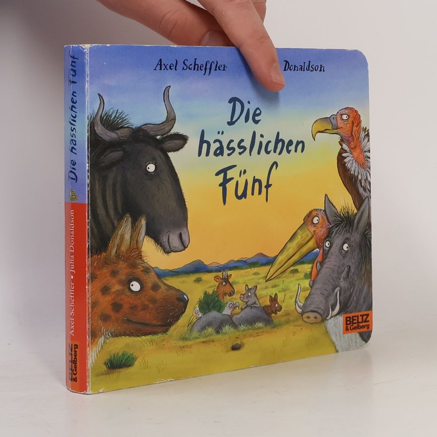 Axel Scheffler Die hässlichen Fünf