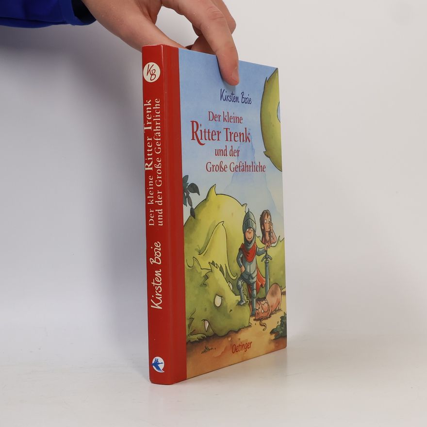 Kirsten Boie Der kleine Ritter Trenk und der Große Gefährliche
