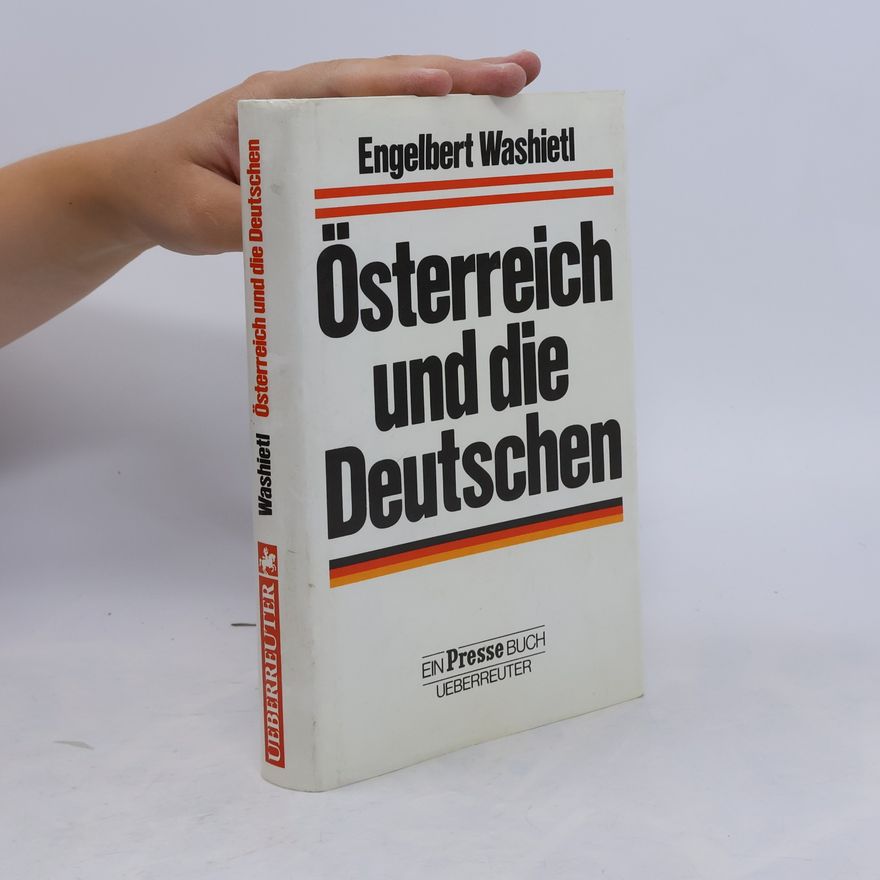 Engelbert Washietl Österreich und die Deutschen
