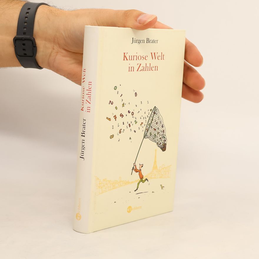 Jürgen Brater Kuriose Welt in Zahlen