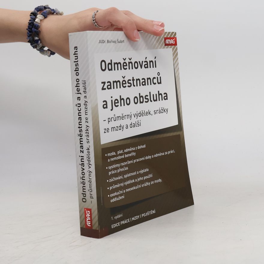 Bořivoj Šubrt Odměňování zaměstnanců a jeho obsluha – průměrný výdělek, srážky ze mzdy a další