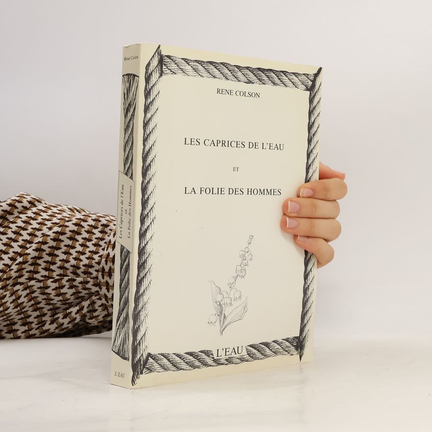 René Colson Les Caprices de l'Eau et La Folie des Hommes