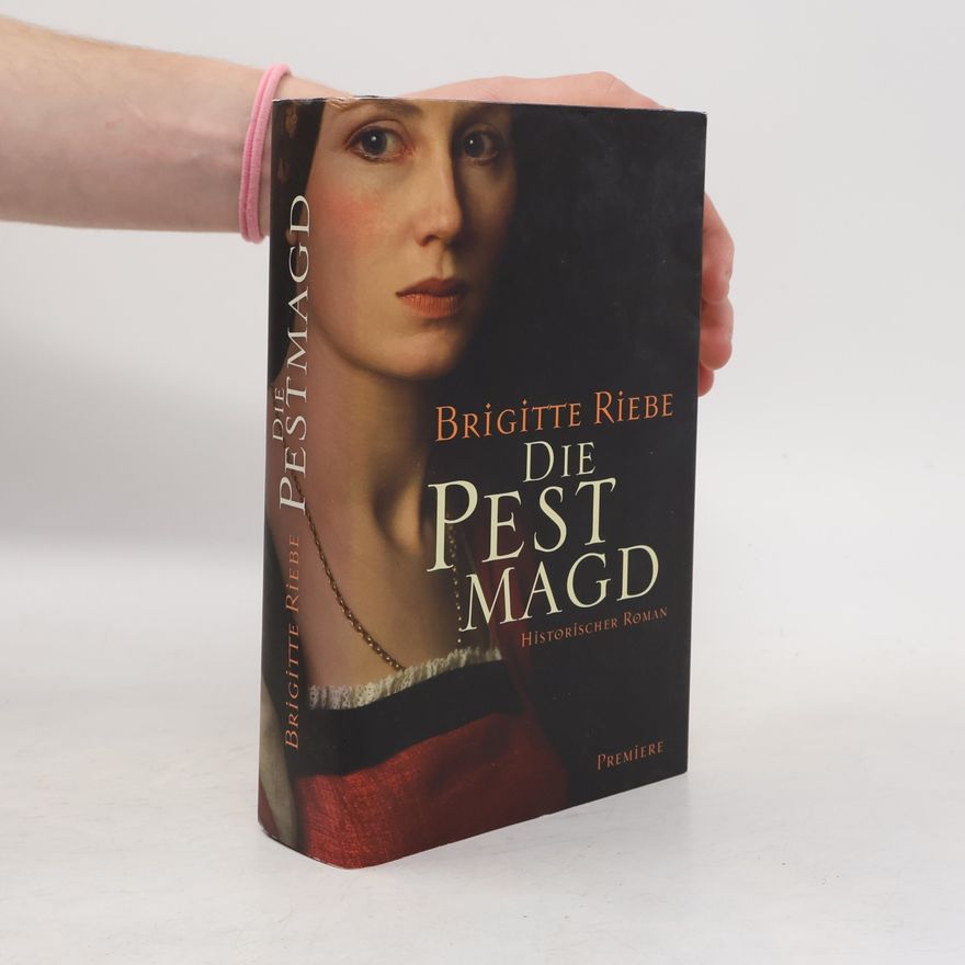 Brigitte Riebe Die Pestmagd